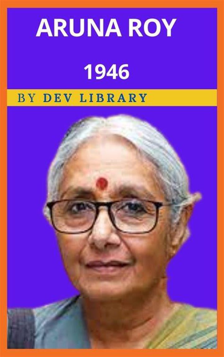 Aruna Roy Biography